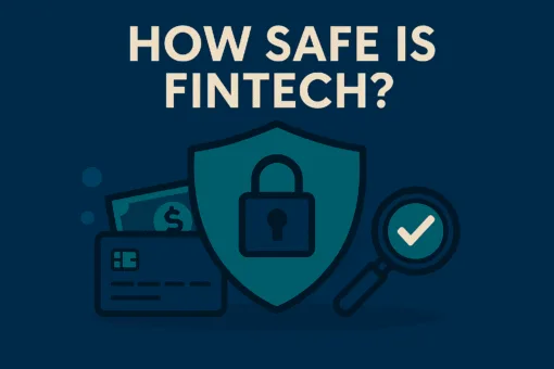 How Safe is Fintech?