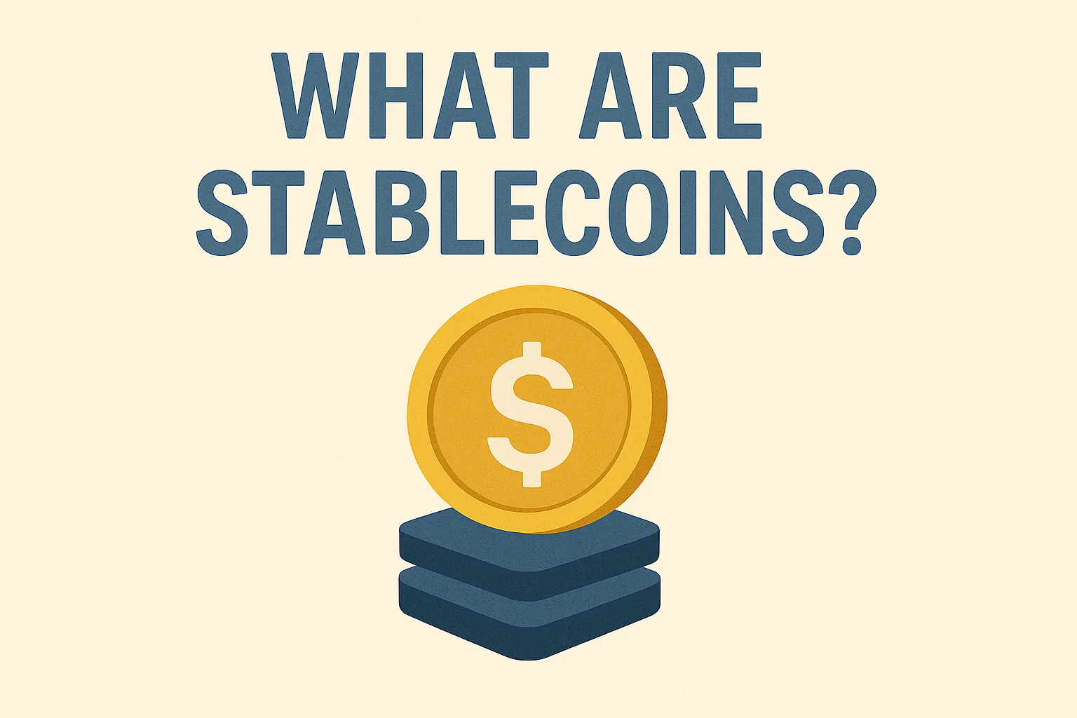 What are Stablecoins?