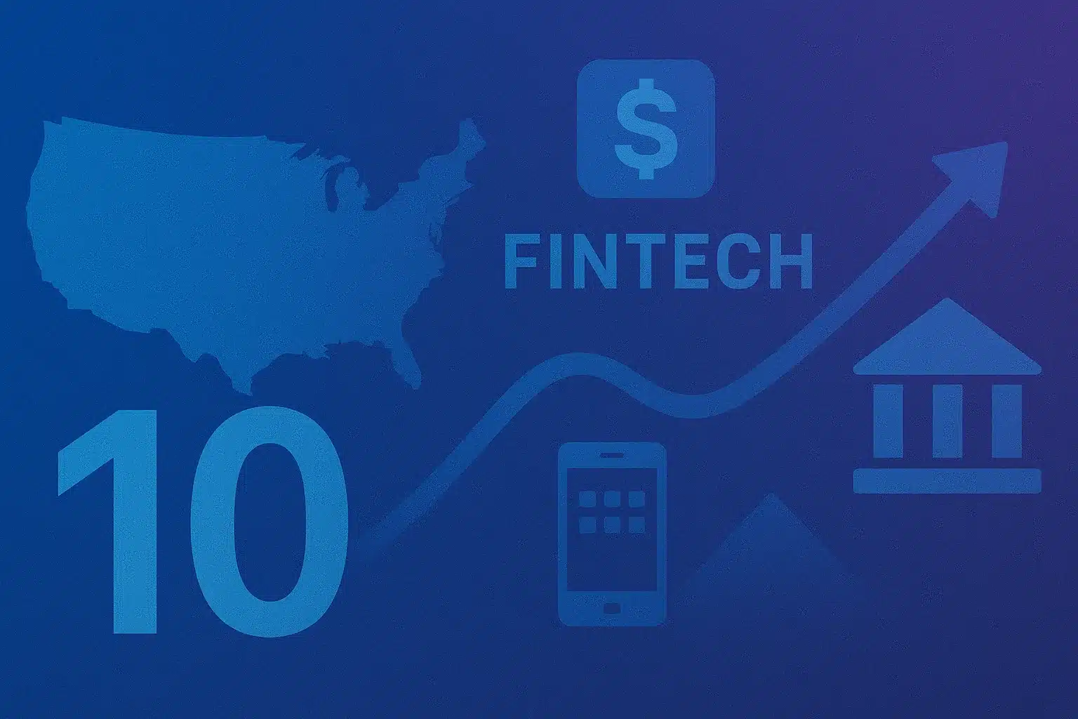 Top 10 Fintechs in the USA